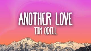 Tom Odell - Another Love Lyrics