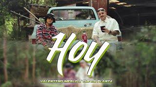 Valentino Merlo X The la planta - Hoy video oficial 