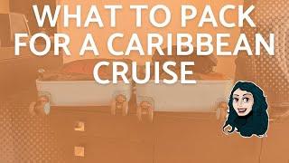 What To Pack For Your Caribbean Cruise  #cruising #whattopack #cruisetips