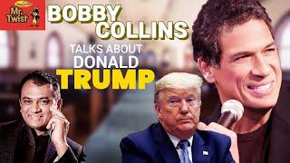 Bobby Collins on Donald Trump