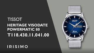 TISSOT HERITAGE VISODATE POWERMATIC 80 T118.430.11.041.00  IRISIMO