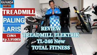 REVIEW - TL-246 New Treadmill Elektrik 3 Fungsi Total Fitness