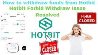 Hotbit Fund Withdrawal  how to withdraw funds from hotbit exchange