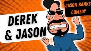 15 Minute Derek Compilation  Jason Banks Comedy