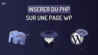 Comment intégrer du code PHP sur une page WordPress ?
