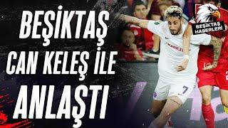 Beşiktaş Can Keleş İle Prensip Anlaşmasına Vardı İşte Transferin Detayları