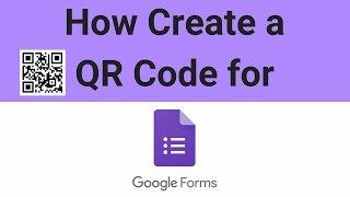 How To Create a QR Code for a Google Form