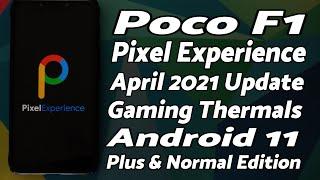 Poco F1  Official Pixel Experience  April 2021  Gaming Thermals  Normal & Plus  Android 11