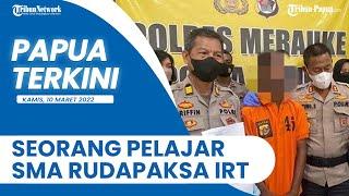 PAPUA TERKINI Seorang Pelajar SMA di Kabupaten Merauke Merudapaksa Ibu Rumah Tangga