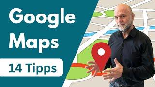 Die 14 besten Google Maps Tipps Tricks und Hacks