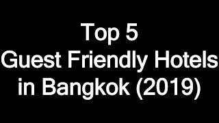 Guest Friendly Hotels Bangkok - Top 5 Most Booked