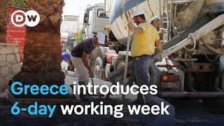 How does Greeces government justify a 6-day working week?  DW News