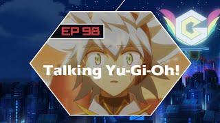Talking Yugioh Crazy 8s Podcast EP 98 - More Alive Than Ever