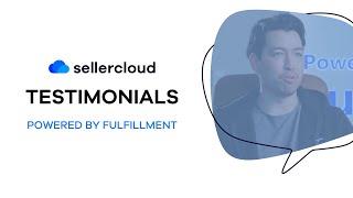 Powered by Fulfillment - How to Run a Successful 3PL Business  Sellercloud Client Testimonial