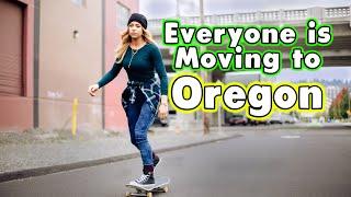 10 Reasons Everyone is Moving to Oregon.