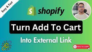 How to Turn Add To Cart Button Into An External Link Button in Shopify