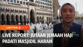 Live Report Perkembangan Terkini Jelang Puncak Ibadah Haji di Makkah Arab Saudi  Liputan 6