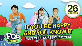 If Youre Happy And You Know It + More Nursery Rhymes  26 Mins Non-Stop Compilation  Pop Babies