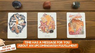 Time Has a Message For You About An Upcoming Wish Fulfillment  Timeless Reading