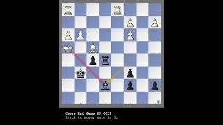 Chess Puzzle EP051  #chessendgame #chessendgames #chesstips #chess #Chesspuzzle #chesstactics