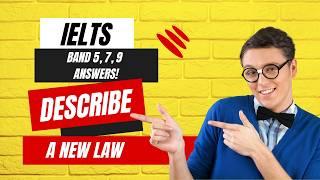 IELTS Speaking Part 2 Describe a New Law  Band 5 7 9 Sample Answers & Tips 2024 Cue card.