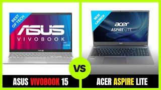 Asus Vivobook 15 vs Acer Aspire Lite Laptop  Which one is best  Full Review