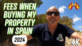 PURCHASING A PROPERTY IN SPAIN - THE PROCESS - THE COSTS IN FULL - 4k ️