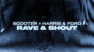 Scooter x Harris & Ford - Rave & Shout Official Lyric Video