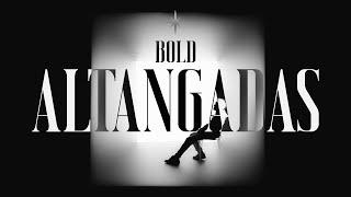 Bold - Altangadas Official Music Video