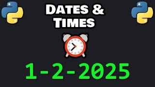 Learn Python DATES & TIMES in 6 minutes ⏰