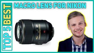 Top 5 Best Macro Lens For Nikon in 2023