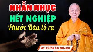 Sống Ở Đời Càng Nhẫn Nhục Càng Thành Tựu Cho Mình - HT. Thích Trí Quảng