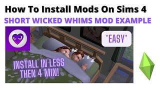 EASY UNDER 4 MINUTES  HOW TO INSTALL WICKED WHIMS SIMS 4  2023