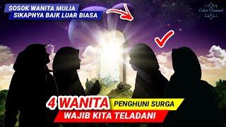 MENGENAL 4 WANITA YANG DIJAMIN SURGA  WAJIB KITA TELADANI