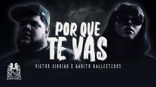 Victor Cibrian x Gabito Ballesteros - Porque Te Vas Official Video