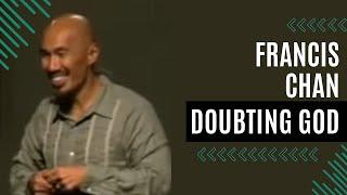 Francis Chan - Doubting God