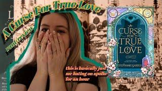 unhinged ramblings about A Curse For True Love  booktalk review