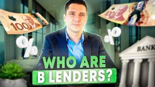 Mortgage B-Lenders Explained