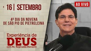 Experiência de Deus  160924  4º DIA DA NOVENA DE SÃO PIO DE PIETRELCINA