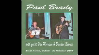 PAUL BRADY  with Van Morrison and Brendan Bowyer on 23 October 2001 at Vicar Street Dublin