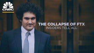The Collapse Of FTX Insiders Tell All  CNBC Documentary
