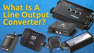 What is a Line Output Converter? What are They Used for and Why Should YOU Buy One?