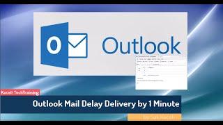 Delayed Delivery in Outlook - Revise your Messages after Pressing Send