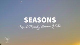 Mark Mendy Hanno ZHIKO - Seasons Lyrics