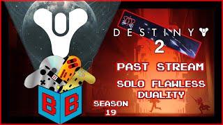 Destiny 2  Duality Solo Flawless Clear Season 19 Past Stream