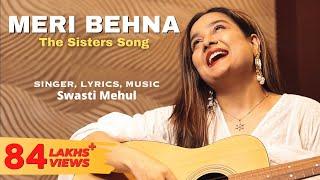 Meri Behna The Sisters Song  Swasti Mehul  Bhai Behen Ka Pyar  Brother Sister  Raksha Bandhan