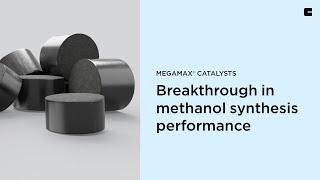 MegaMax Catalysts – Breakthrough in methanol synthesis performance