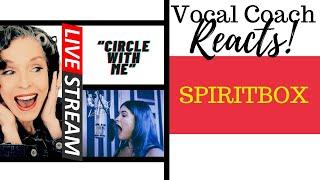 LIVE REACTION Spiritbox Circle With Me ONE TAKE Vocal Coach Reacts & Deconstructs