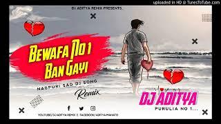 Nagpuri Sad Dj Song  Bewafaa No- 1 Ban Gayi Dj Tapas Humming Bass Style Mix Dj Aditay Urma