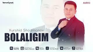 Xurshid Shodmonov - Bolaligim Audio 2024